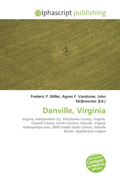 Danville, Virginia - Frederic P. Miller