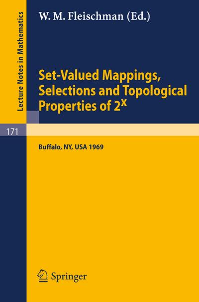 Set-Valued Mappings, Selections and Topological Properties of 2x - W. M. Fleischman