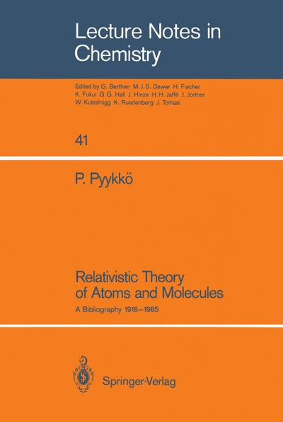 Relativistic Theory of Atoms and Molecules - Pekka Pyykkö