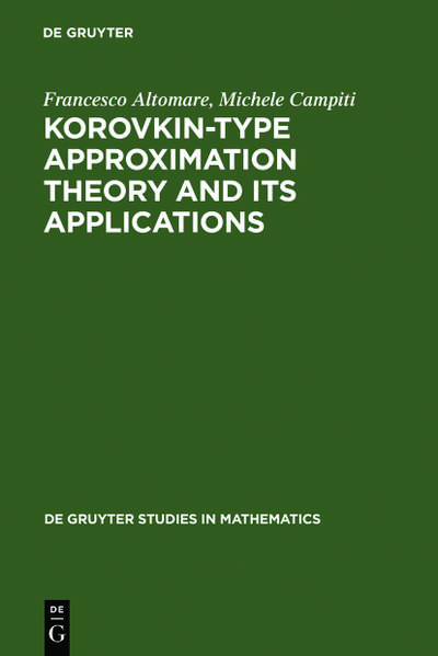 Korovkin-type Approximation Theory and Its Applications - Michele Campiti