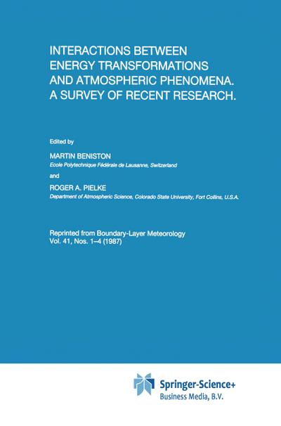 Interactions between Energy Transformations and Atmospheric Phenomena. A Survey of Recent Research - Roger Pielke