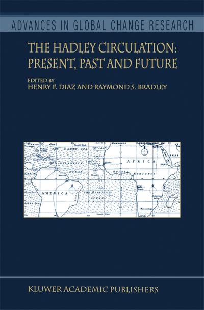 The Hadley Circulation: Present, Past and Future - Raymond S. Bradley