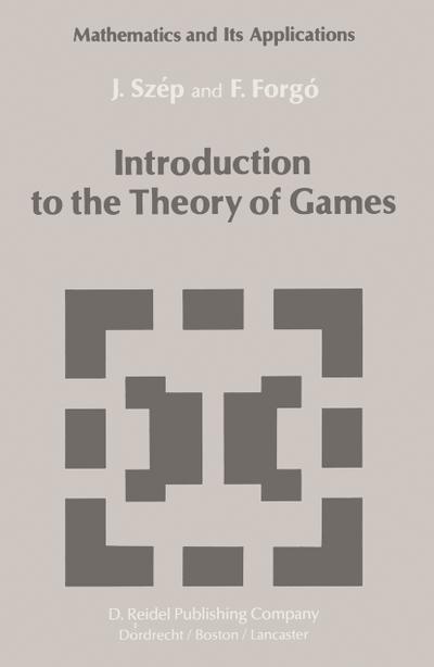 Introduction to the Theory of Games - Ferenc Forgó