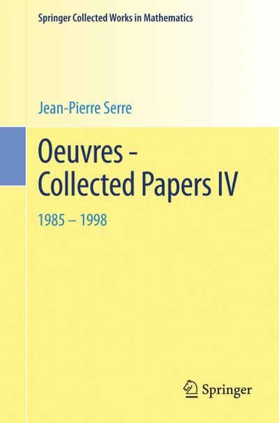 Oeuvres - Collected Papers IV - Jean-Pierre Serre