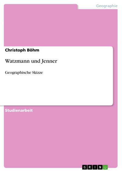 Watzmann und Jenner - Christoph Böhm