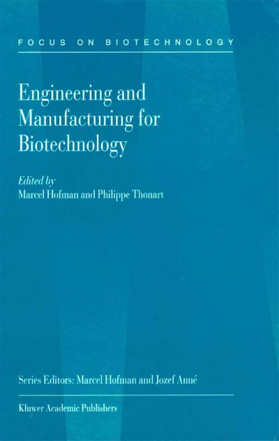 Engineering and Manufacturing for Biotechnology - P. Thonart