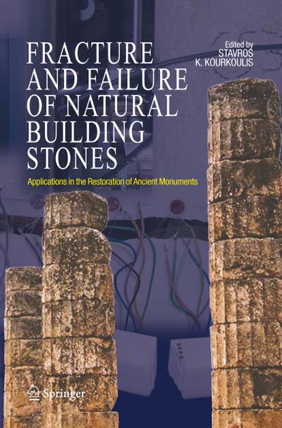 Fracture and Failure of Natural Building Stones - Stavros K. Kourkoulis