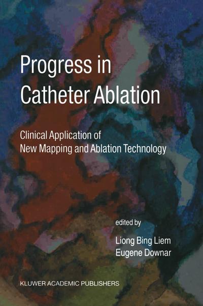 Progress in Catheter Ablation - Eugene Downar