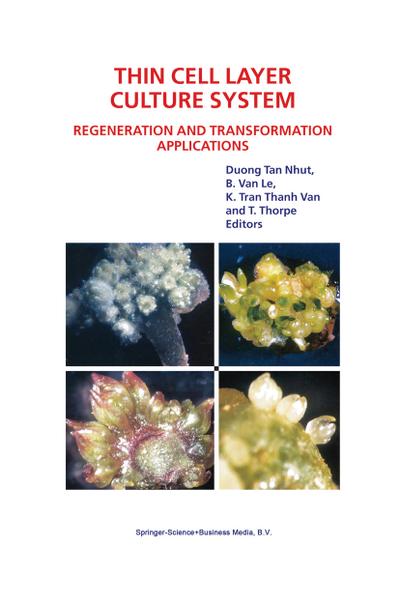 Thin Cell Layer Culture System: Regeneration and Transformation Applications - Duong Tan Nhut
