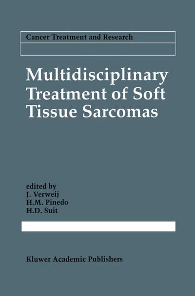 Multidisciplinary Treatment of Soft Tissue Sarcomas - J. Verweij
