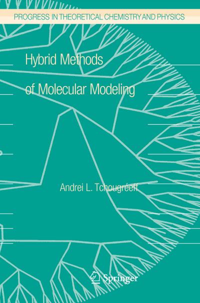 Hybrid Methods of Molecular Modeling - Andrei L. Tchougréeff