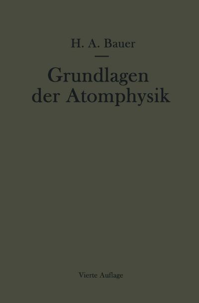 Grundlagen der Atomphysik - Hans A. Bauer