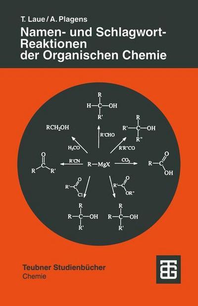 Namen- und Schlagwort-Reaktionen der Organischen Chemie - Andreas Plagens