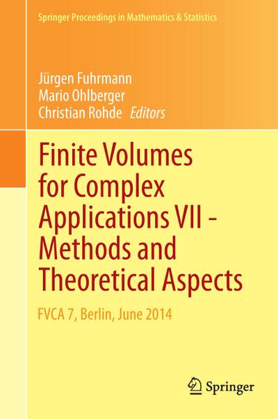 Finite Volumes for Complex Applications VII-Methods and Theoretical Aspects - Jürgen Fuhrmann