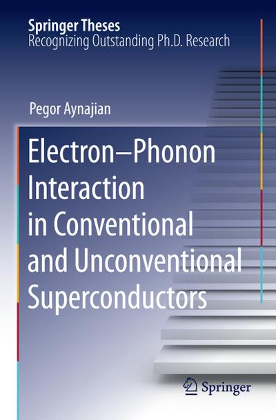 Electron-Phonon Interaction in Conventional and Unconventional Superconductors - Pegor Aynajian