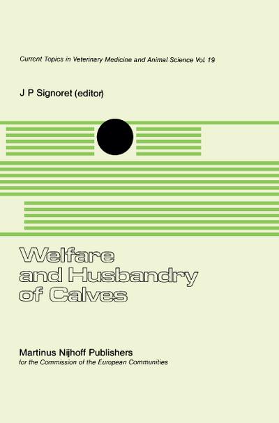 Welfare and Husbandry of Calves - J. P. Signoret