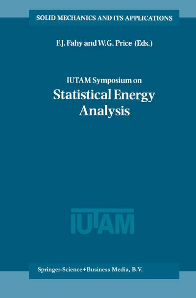 IUTAM Symposium on Statistical Energy Analysis - W. G. Price