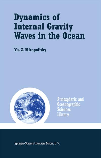 Dynamics of Internal Gravity Waves in the Ocean - Yu. Z. Miropol'Sky
