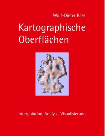 Kartographische Oberflächen - Wolf-Dieter Rase