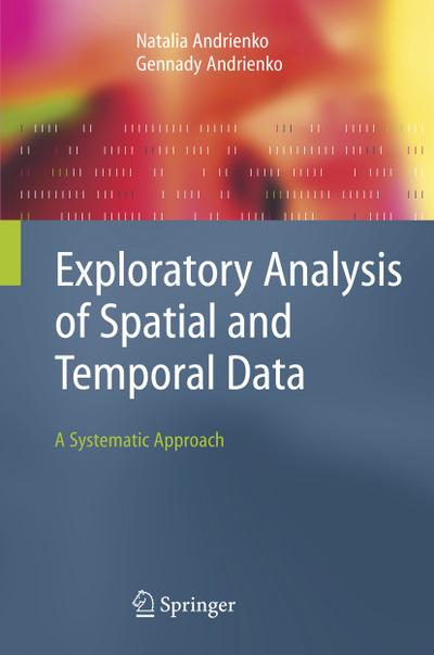 Exploratory Analysis of Spatial and Temporal Data - Gennady Andrienko