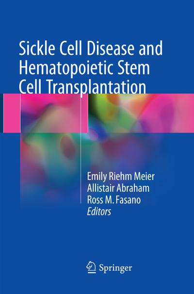 Sickle Cell Disease and Hematopoietic Stem Cell Transplantation - Emily Riehm Meier