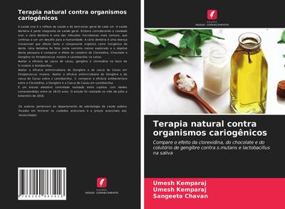 Terapia natural contra organismos cariogênicos - Umesh Kemparaj