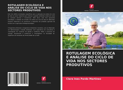 ROTULAGEM ECOLÓGICA E ANÁLISE DO CICLO DE VIDA NOS SECTORES PRODUTIVOS - Clara Ines Pardo Martinez