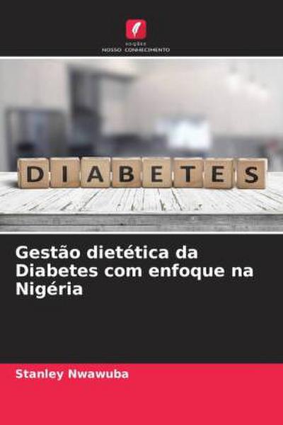 Gestão dietética da Diabetes com enfoque na Nigéria - Stanley Nwawuba