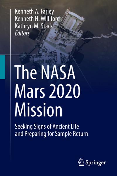 The NASA Mars 2020 Mission - Kenneth A. Farley