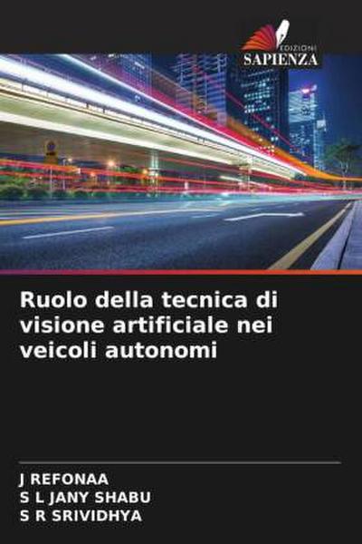 Ruolo della tecnica di visione artificiale nei veicoli autonomi - J. Refonaa