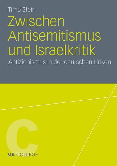Zwischen Antisemitismus und Israelkritik - Timo Stein