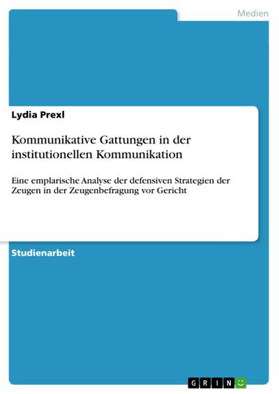 Kommunikative Gattungen in der institutionellen Kommunikation - Lydia Prexl