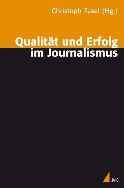 Qualität und Erfolg im Journalismus - Christoph Fasel