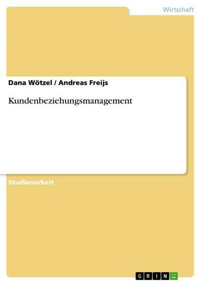 Kundenbeziehungsmanagement - Andreas Freijs