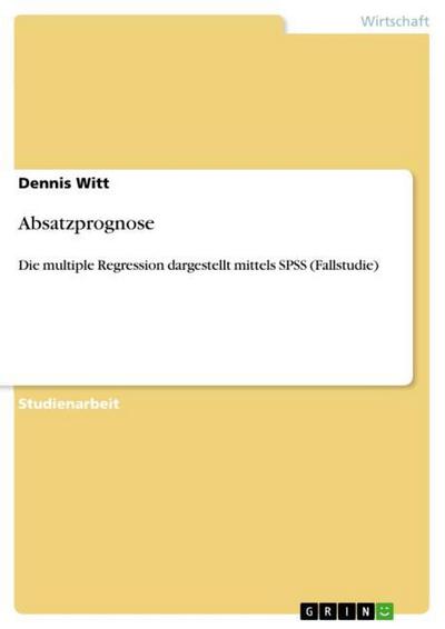 Absatzprognose - Dennis Witt