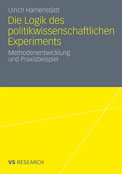 Die Logik des politikwissenschaftlichen Experiments - Ulrich Hamenstädt