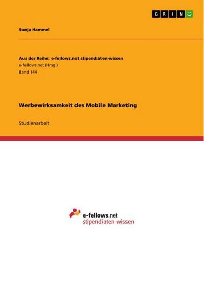 Werbewirksamkeit des Mobile Marketing - Sonja Hammel