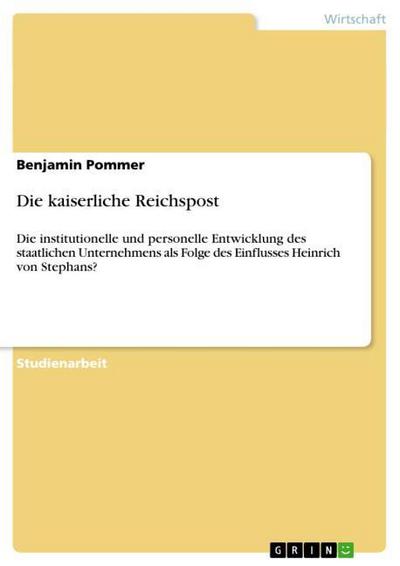 Die kaiserliche Reichspost - Benjamin Pommer