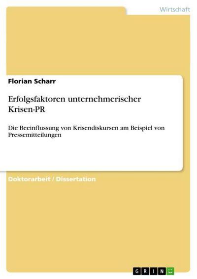 Erfolgsfaktoren unternehmerischer Krisen-PR - Florian Scharr
