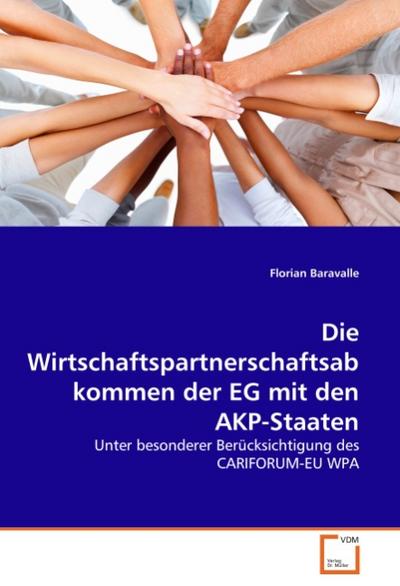 Die Wirtschaftspartnerschaftsabkommen der EG mit den AKP-Staaten - Florian Baravalle