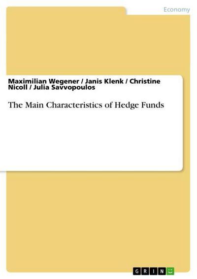The Main Characteristics of Hedge Funds - Maximilian Wegener