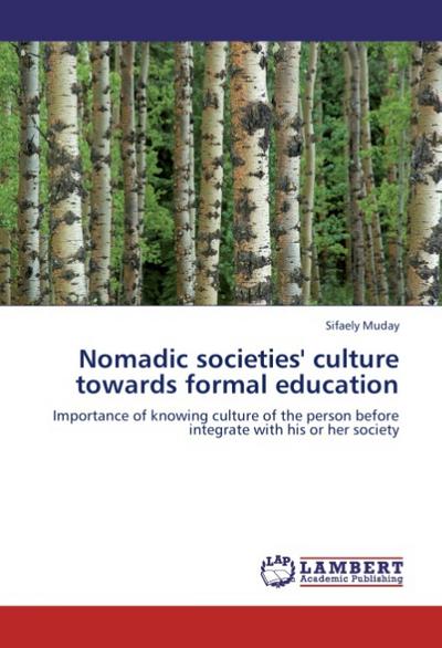 Nomadic societies' culture towards formal education - Sifaely Muday