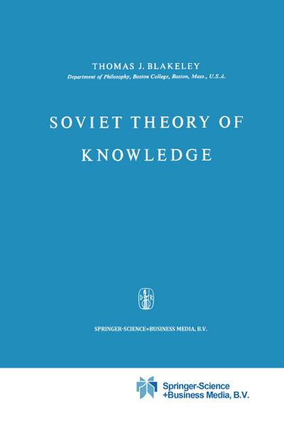 Soviet Theory of Knowledge - J. E. Blakeley
