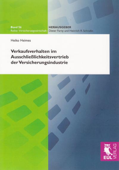 Verkaufsverhalten im Ausschließlichkeitsvertrieb der Versicherungsindustrie - Heiko Heimes