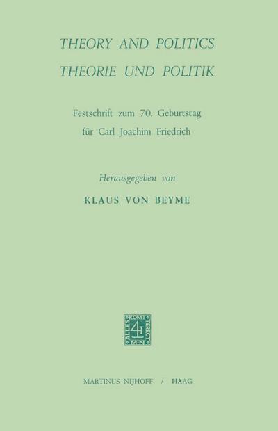 Theory and Politics / Theorie und Politik - K. von Beyme