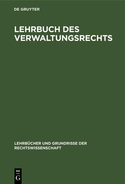 Lehrbuch des Verwaltungsrechts - Degruyter