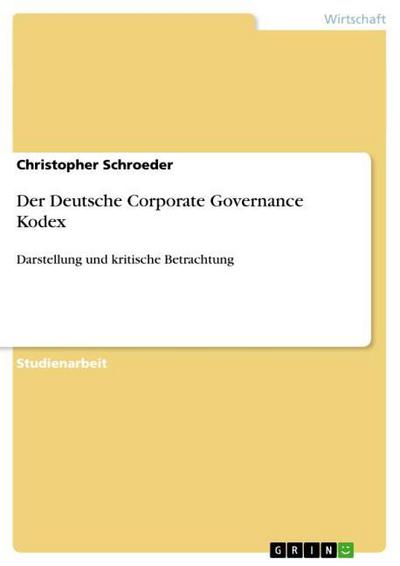 Der Deutsche Corporate Governance Kodex - Christopher Schroeder