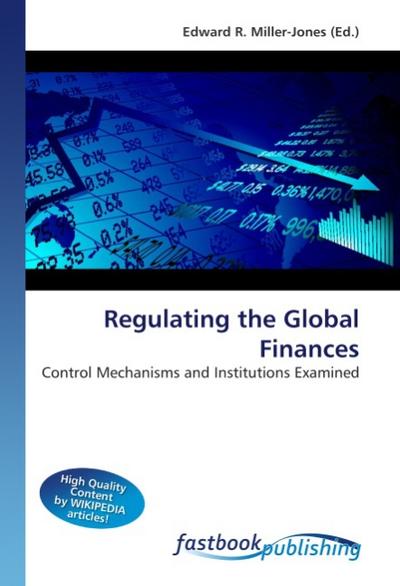 Regulating the Global Finances - Edward R. Miller-Jones
