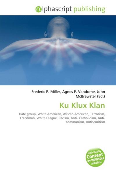 Ku Klux Klan - Frederic P. Miller