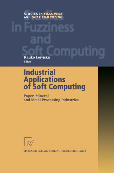 Industrial Applications of Soft Computing - Kauko Leiviskä